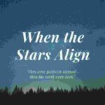 When the Stars Align